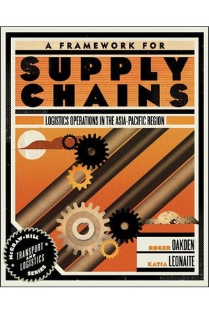 A Framework for Supply Chains: Logistics Operations in the Asia-Pacific Region
