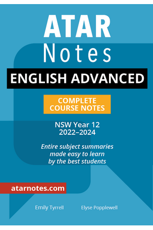 ATAR Notes HSC (Year 12) - Complete Course Notes: English Advanced (2022-2024)