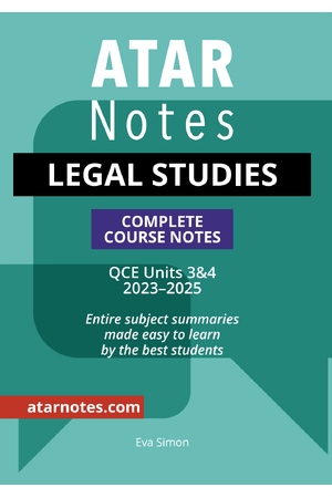 ATAR Notes QCE - Units 3 & 4 Complete Course Notes: Legal Studies (2023-2025)