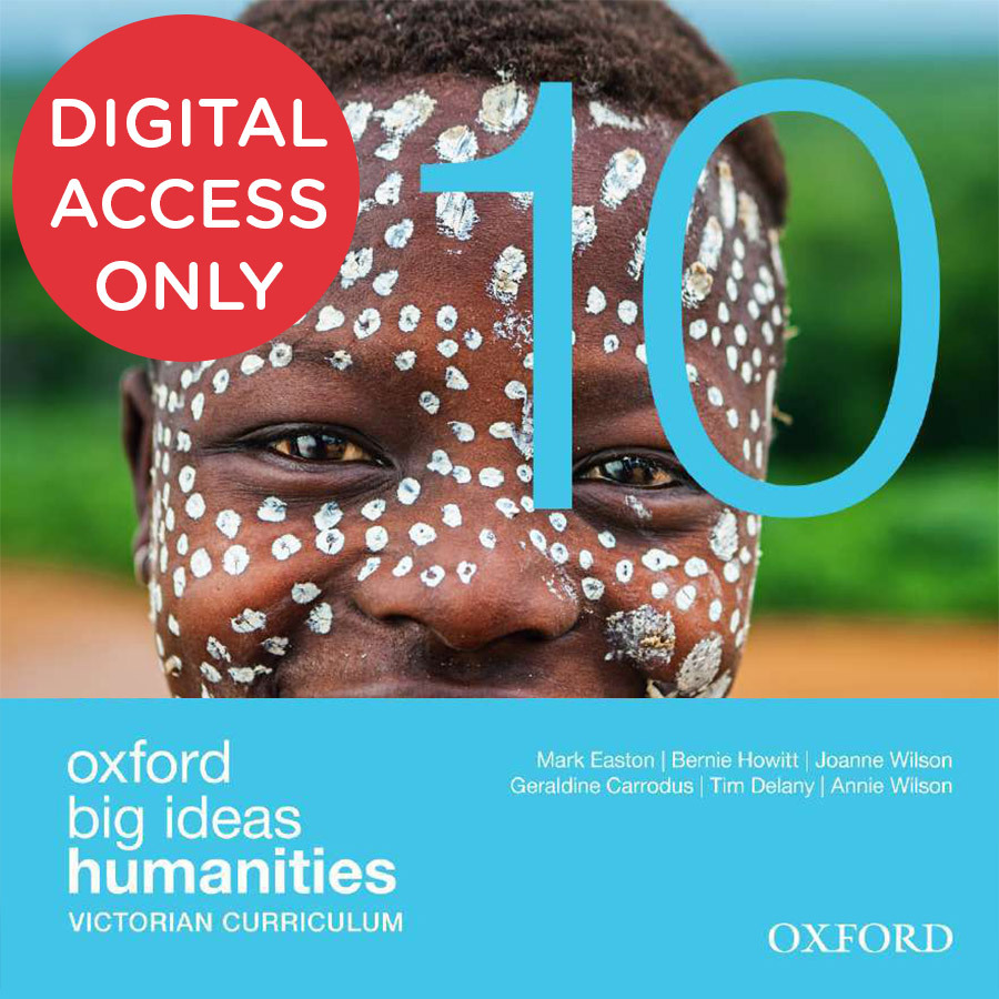 Oxford Big Ideas Humanities VIC Curriculum Year 10 Student obook/assess (Digital Access Oxford Big Ideas Humanities VIC Curriculum Year 10 Student obook/assess (Digital Access