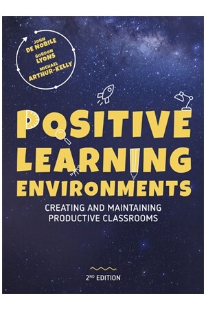 Positive Learning Environments: Creating and Maintaining Productive Classrooms