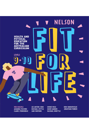 Nelson Fit For Life Health and Physical Education for the Australian Curriculum Years 9 and 10 Student Book