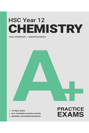 A+ HSC Year 12 Chemistry Practice Exams