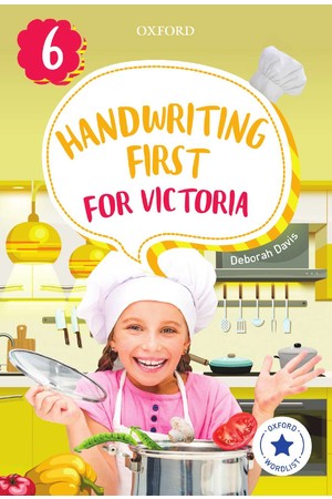 Handwriting First for Victoria (Second Edition) - Year 6