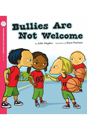 Oxford Reading for Comprehension - Level 4: Bullies are Not Welcome (Pack of 6)