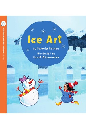 Oxford Reading for Comprehension - Level 4: Ice Art (Pack of 6)