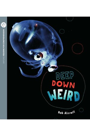 Oxford Reading for Comprehension - Level 6: Deep, Down Weird (Pack of 6)