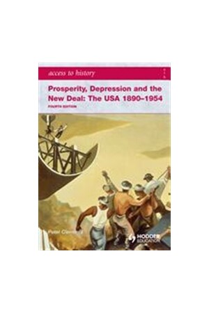 Access to History: Prosperity, Depression and the New Deal: The USA 1890-1954 (4th Edition) 