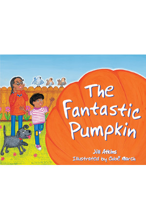 Rigby Literacy - Early Level 4: The Fantastic Pumpkin (Reading Level 13 / F&P Level H)
