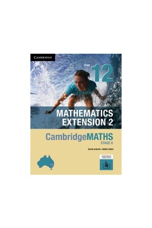 Cambridge Senior Mathematics Stage 6 - Mathematics Extension 2: Year 12  - Student Textbook (Print & Digital)