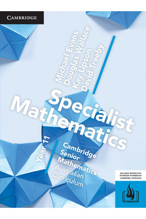 Cambridge Senior Mathematics (AC) - Specialist Mathematics: Year 11 - Student Textbook (Print & Digital)