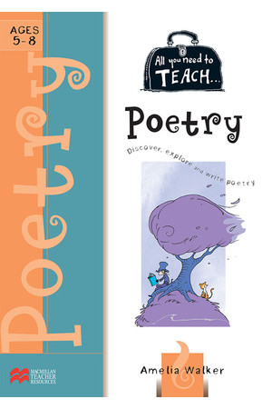 All You Need to Teach - Poetry: Ages 5-8
