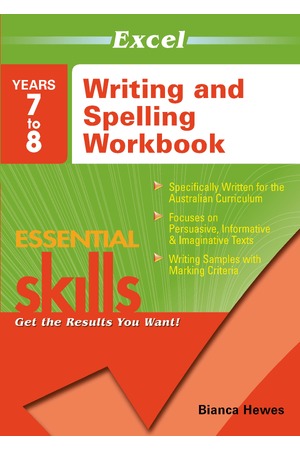 Excel Essential Skills - Writing & Spelling Workbook Years 7-8