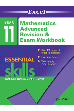 Excel Essential Skills: Mathematics Advanced Revision & Exam Workbook - Year 11