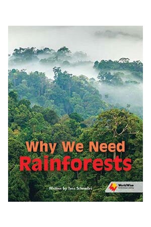 Flying Start to Literacy: WorldWise - Why We Need Rainforests