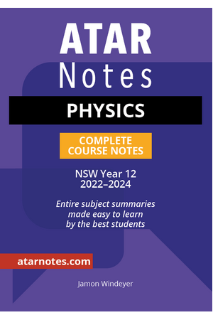ATAR Notes HSC (Year 12) - Complete Course Notes: Physics (2022-2024)