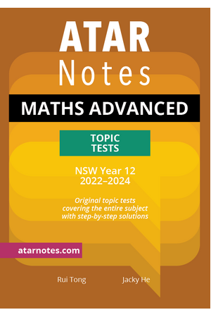 ATAR Notes HSC (Year 12) - Units 3 & 4 Topic Tests: Mathematics Advanced (2022-2024)