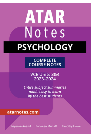 ATAR Notes VCE - Units 3 & 4 Complete Course Notes: Psychology (2023-2024)