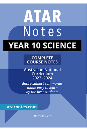 ATAR Notes Australian Curriculum - Year 10: Science Complete Course Notes (2023-2024)