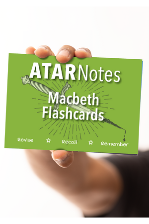 ATAR Notes Flashcards - Macbeth