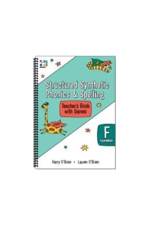Structured Synthetic Phonics & Spelling - Teachers Book: Foundation (Kindergarten/Prep)