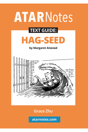 ATAR Notes Text Guide - Hag-Seed by Margaret Atwood