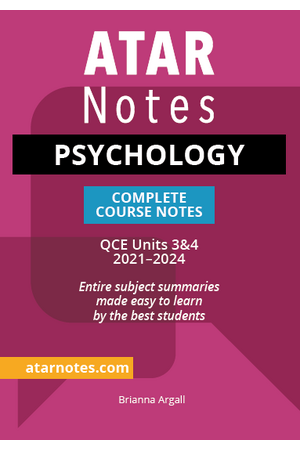 ATAR Notes QCE - Units 3 & 4 Complete Course Notes: Psychology (2021-2024)