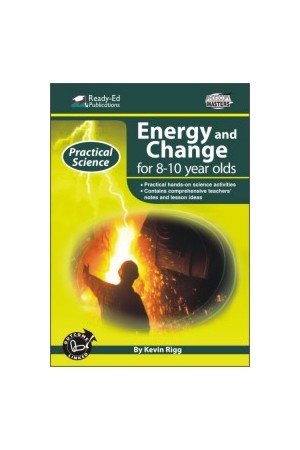 Practical Science: Energy & Change Series - Book 2: Ages 8-10