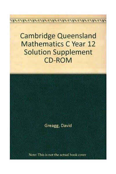 Cambridge Queensland Mathematics C - Year 12: Solutions Supplement CD-ROM