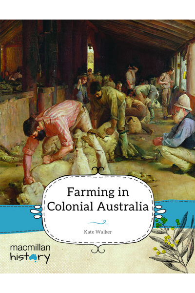 Macmillan History - Year 5: Non-Fiction Topic Book - Farming in Colonial Australia (Single Title)