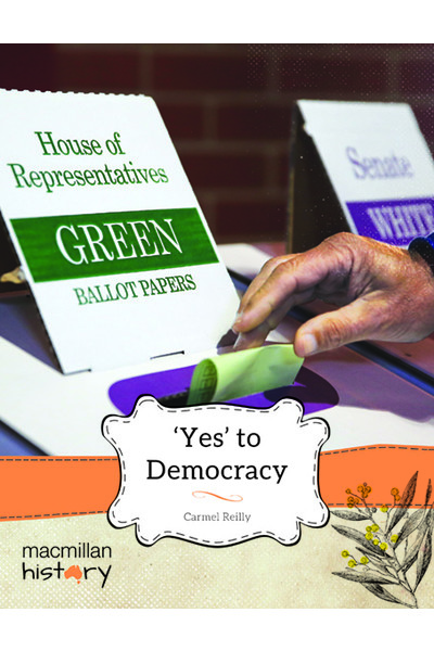 Macmillan History - Year 6: Non-Fiction Topic Book - 'Yes' to Democracy (Single Title)