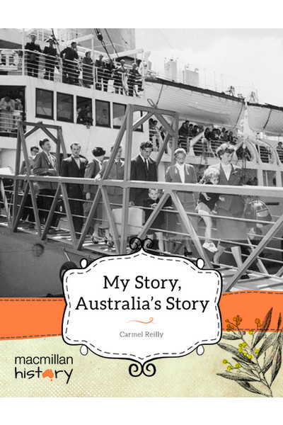 Macmillan History - Year 6: Non-Fiction Topic Book - My Story, Australia's Story (Single Title)