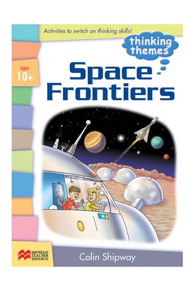 Thinking Themes - Space Frontiers: Teacher Resource Book (Ages 10+)