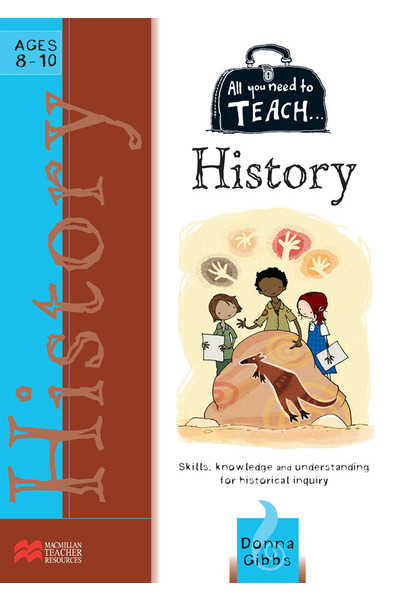 All You Need to Teach - History: Ages 8-10
