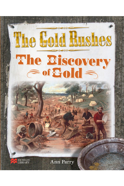 The Gold Rushes Series - The Discovery of Gold