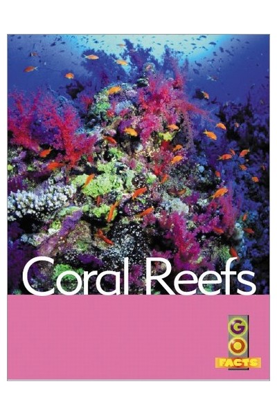 Go Facts - Oceans: Coral Reefs