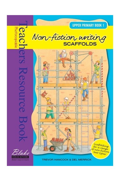 Non-fiction Writing Scaffolds - Upper Primary: Book 1