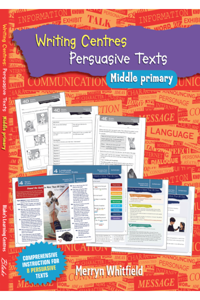 Blake's Learning Centres - Writing Centres: Persuasive Texts - Middle Primary
