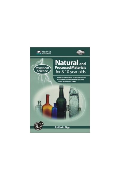 Practical Science: Natural & Processed Materials Series - Book 2: Ages 8-10