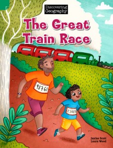 Discovering Geography (Lower Primary Fiction Topic Book) - The Great Train Race