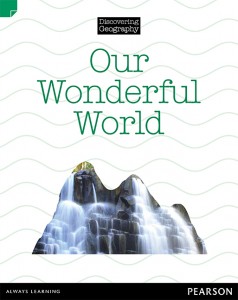 Discovering Geography (Lower Primary Nonfiction Topic Book) - Our Wonderful World