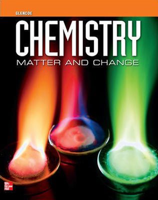 Chemistry: Matter & Change - Student Edition - McGraw-Hill Education