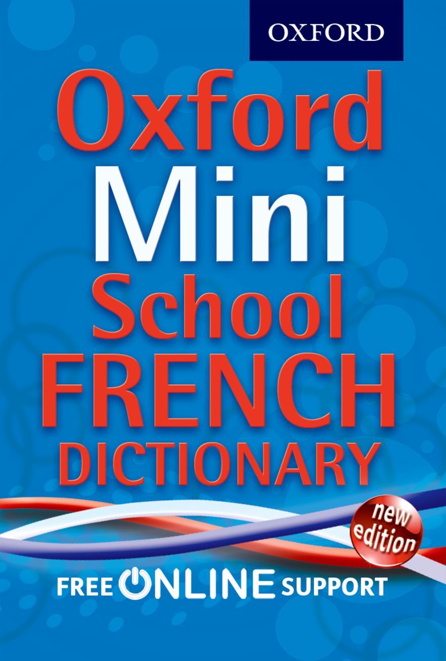 French dictionary. Oxford Mini Dictionary. Oxford Mini School Dictionary. Oxford Mini School Thesaurus. Французский словарь.