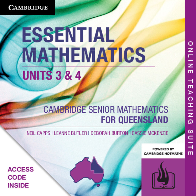 Cambridge Senior Mathematics QLD Essential Mathematics (Units 3&4) Online Teaching Suite