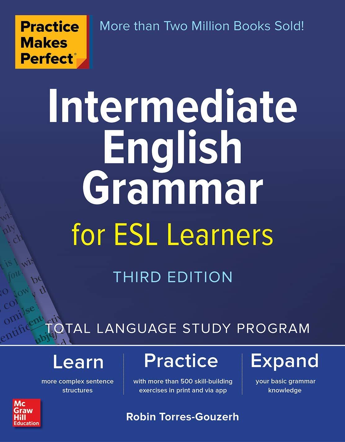 Practice Makes Perfect: Intermediate English Grammar for ESL Learners