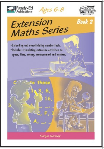 Extension Maths Series - Book 2: Ages 6-8 - Ready-Ed Publications