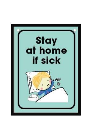 Wall Sign - Stay at Home if Sick
