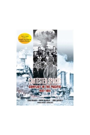 Contested Spaces: Conflict in the Pacific 1937-1951 (Revised Edition)