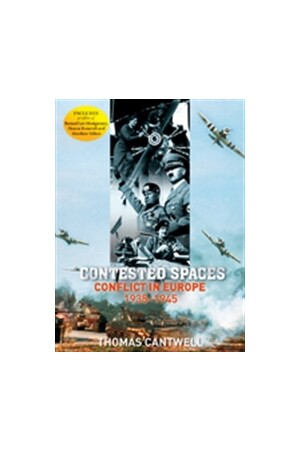 Contested Spaces: Conflict in Europe 1939-1945