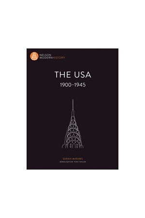 Nelson Modern History: The USA 1900 – 1945